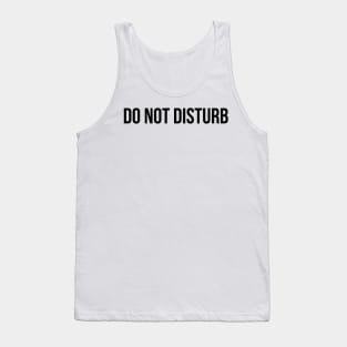 Do Not Disturb Tank Top